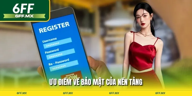 Hướng dẫn chi tiết cách đăng ký 6FF dành cho TÂN BINH 2 Ưu điểm về bảo mật của nền tảng