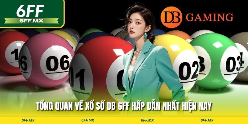 Xổ số DB 6FF – Hành trình mở cánh cửa vận mệnh huyền bí 1 Tổng quan về xổ số DB 6FF hấp dẫn nhất hiện nay