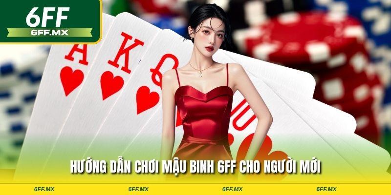 Mậu Binh 6FF – Trải nghiệm đỉnh cao cờ bài trực tuyến 2 Hướng dẫn chơi mậu binh 6FF cho người mới